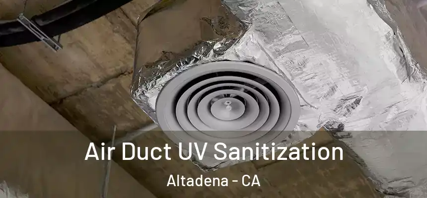  Air Duct UV Sanitization Altadena - CA